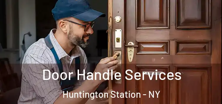 Door Handle Services Huntington Station - NY