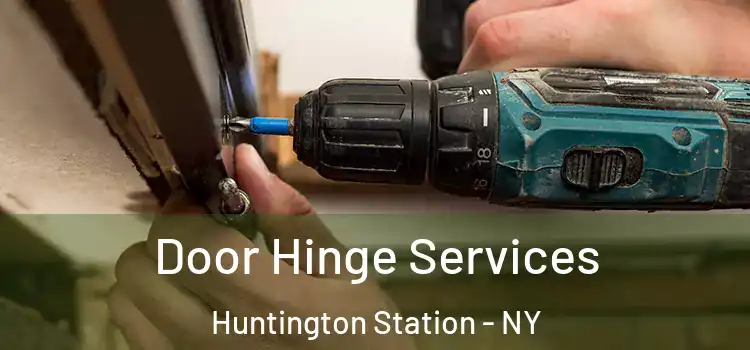  Door Hinge Services Huntington Station - NY