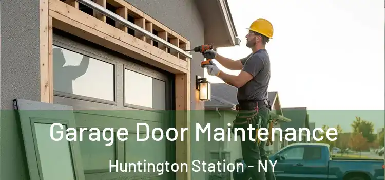  Garage Door Maintenance Huntington Station - NY
