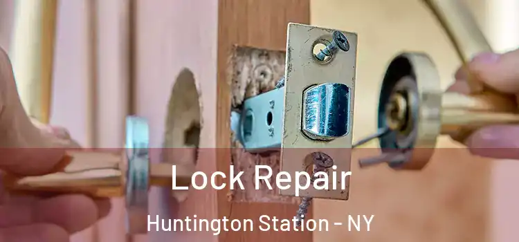  Lock Repair Huntington Station - NY
