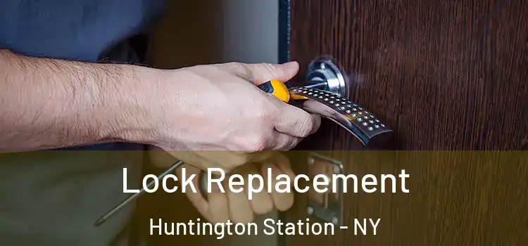  Lock Replacement Huntington Station - NY