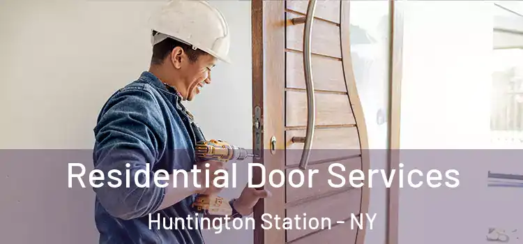  Residential Door Services Huntington Station - NY