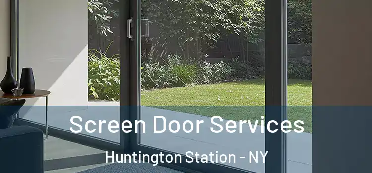 Screen Door Services Huntington Station - NY