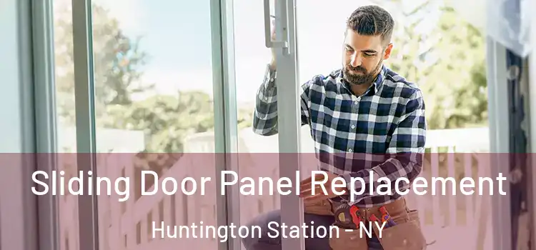  Sliding Door Panel Replacement Huntington Station - NY