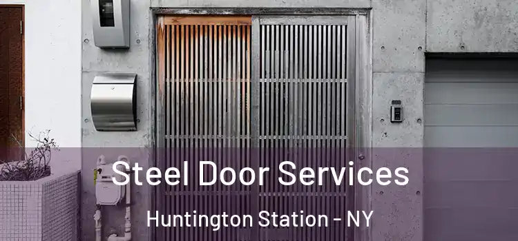  Steel Door Services Huntington Station - NY